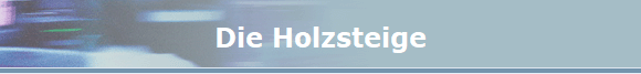 Die Holzsteige